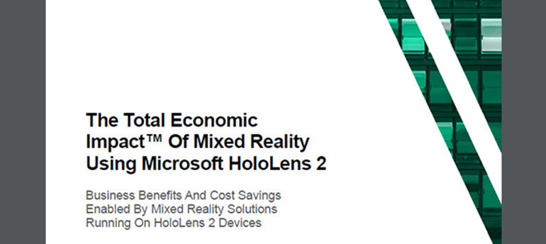 Article Forrester: The Total Economic Impact Of Mixed Reality Using Microsoft HoloLens 2 Image